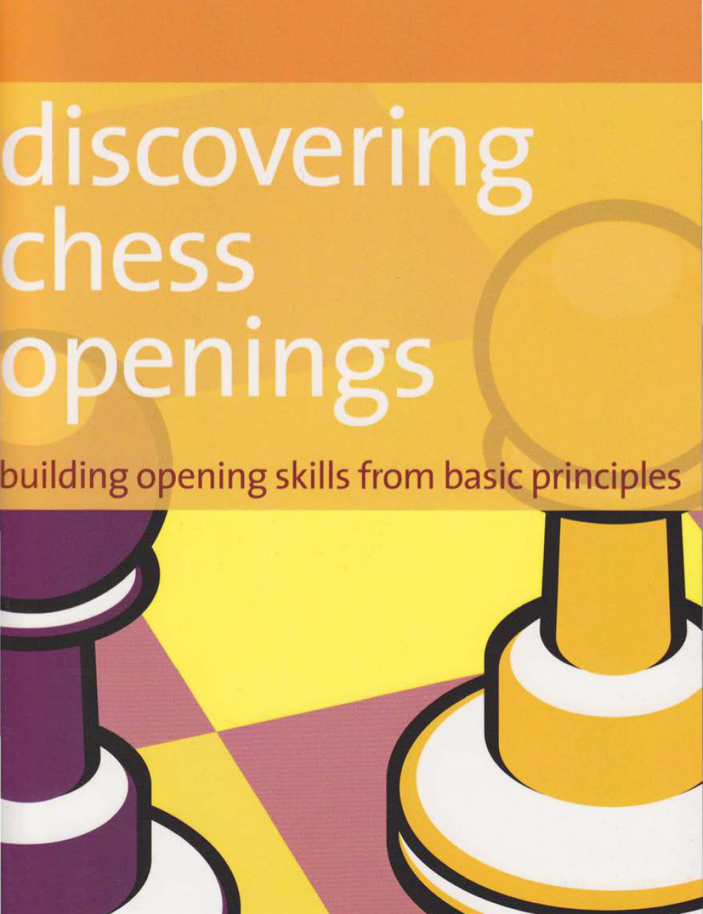 Discovering-Chess-Openings_-building-opening-skills-from-basic-principles-PDF-Room_first_page